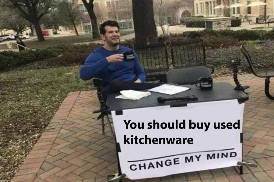 you should buy used kitchenware meme