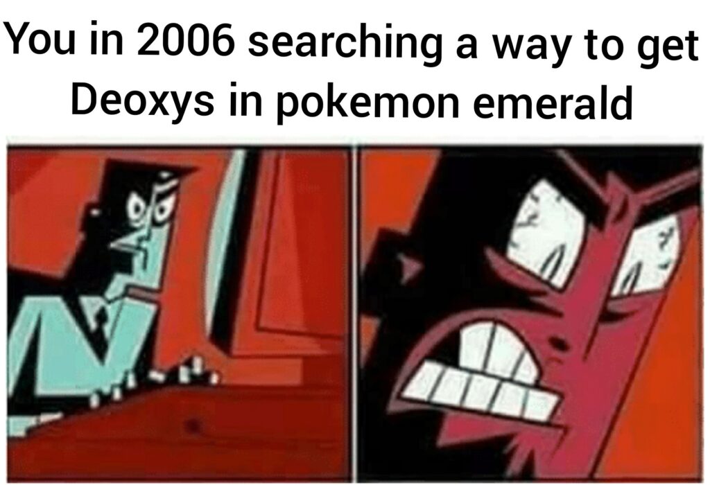 2006, pokemon, deoxys, emerald meme