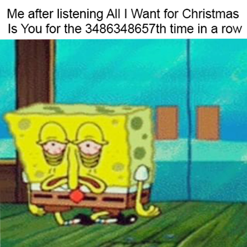 All i want for christmas spongebob meme