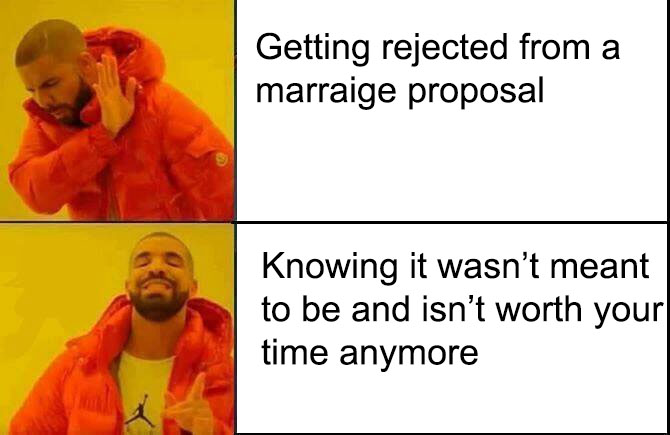 getting rejected from proposal drake meme 