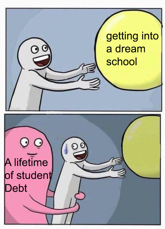 getting into a dream school and a lifetime of student debt 