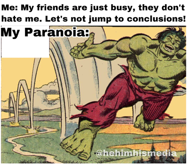 jumping to conclusions paranoia meme